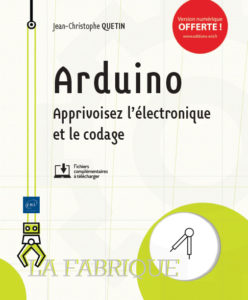 Arduino Apprivoisez l'électronique et le codage