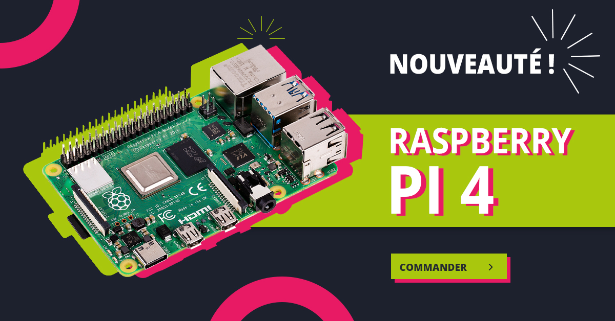 Acheter le Raspberry Pi 4 en France - RasPi4 Pi4