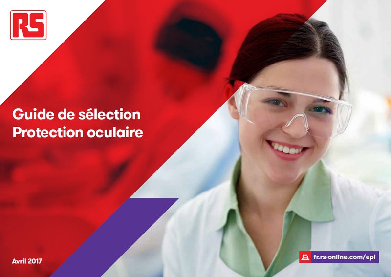 Guide de sélection de la protection oculaire - RS Composants