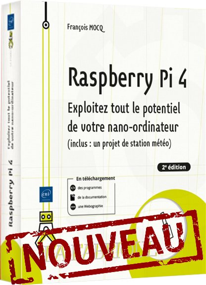 Raspberry Pi 4 et Pi400 Seconde Edition paru aux Editions ENI en novembre 2021
