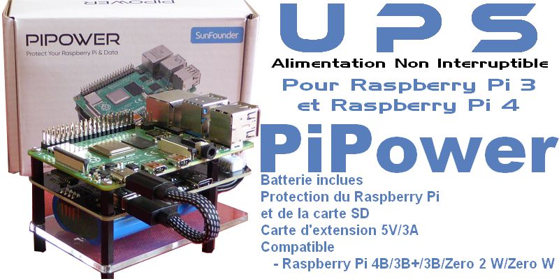 Alimentation non interruptible UPS pour Raspberry Pi : PiPower de